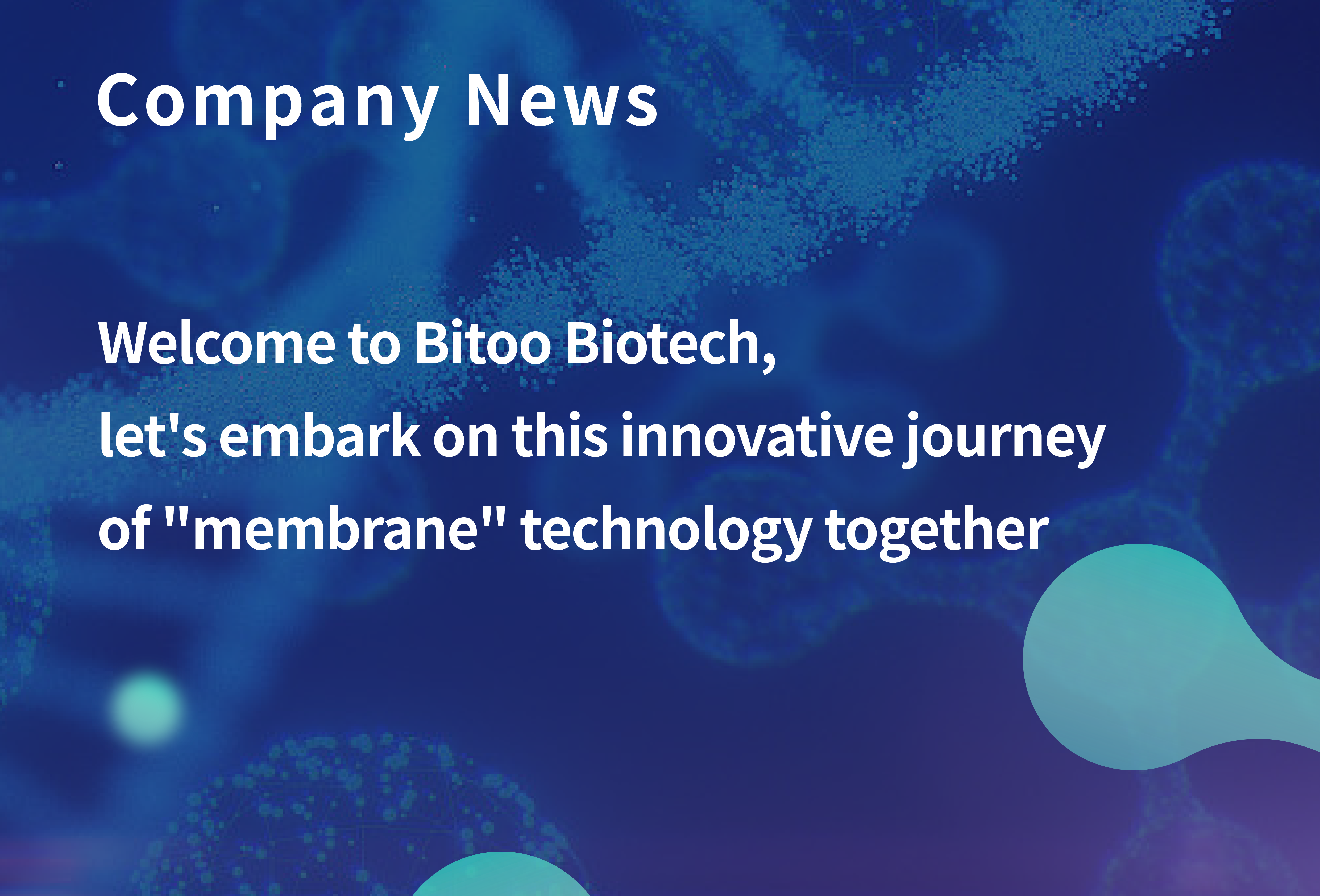 Welcome to Bitoo Biotech, let's embark on this innovative journey of 